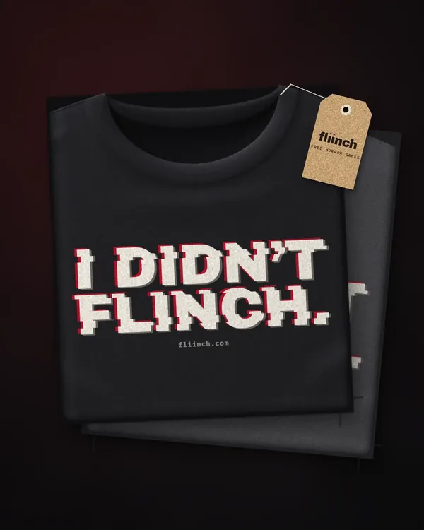 The I DIDN'T FLINCH. design