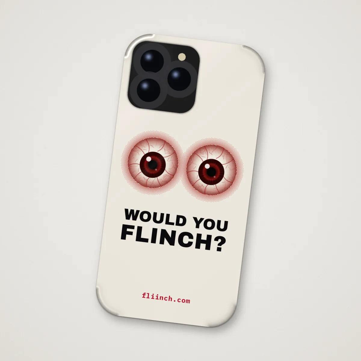 WOULD YOU FLINCH? Phone Case in Glossy, front